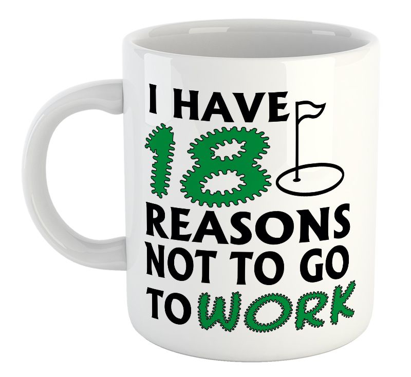18 Reasons Golfer Golfing Coworker Colleague Work Office Gift Mug