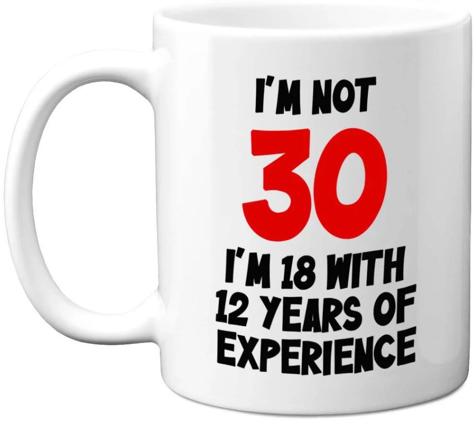 30th Birthday I'm Not 30 Gift Mug