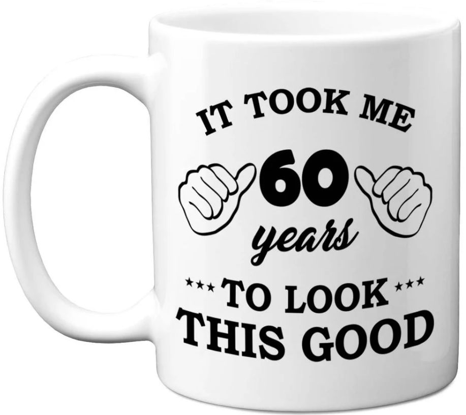 60th Birthday It Took 60Years To Look This Good Mug