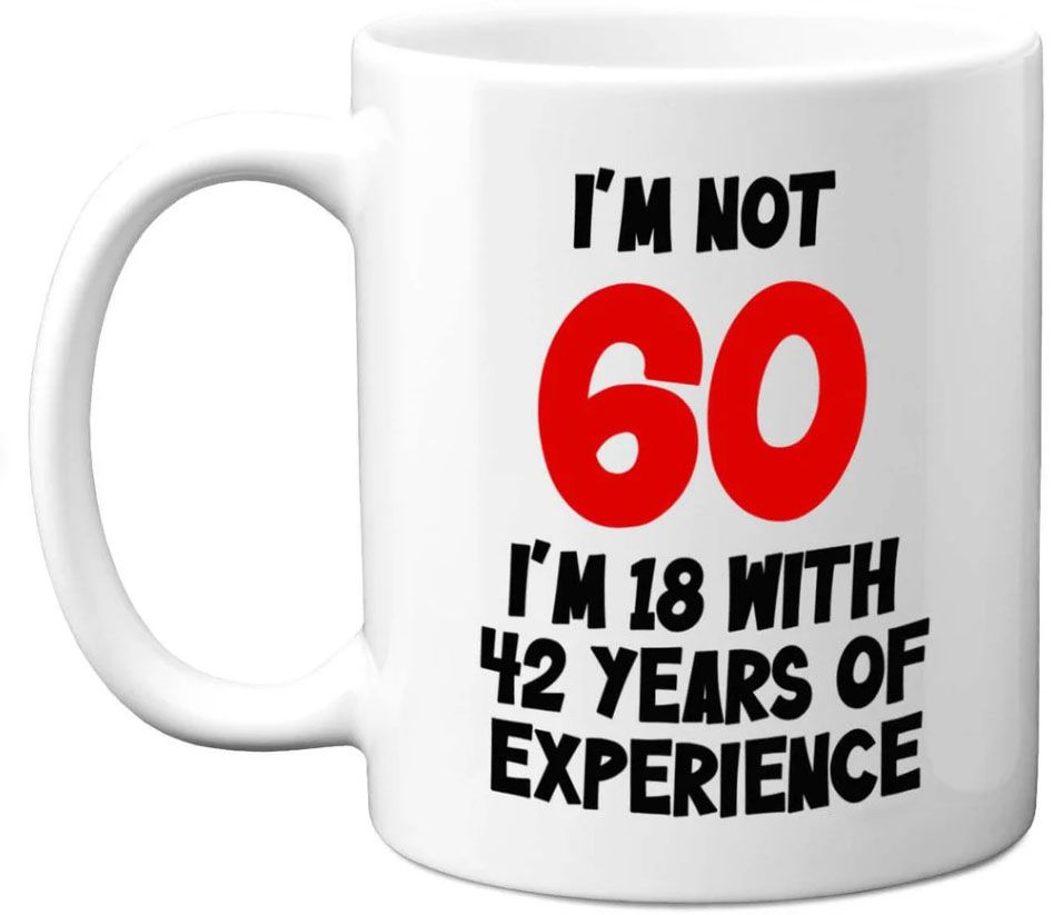 60th Birthday I'm Not 60 Gift Mug