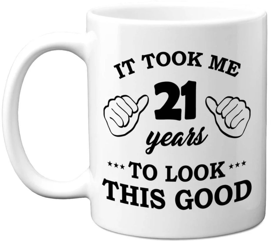 21st Birthday It Took 21Years To Look This Good Mug