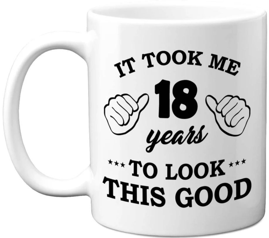 18th Birthday It Took 18Years To Look This Good Mug