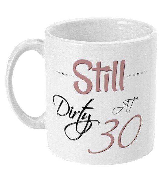 30th Birthday I'm Still Naughty At 30 Gift Mug